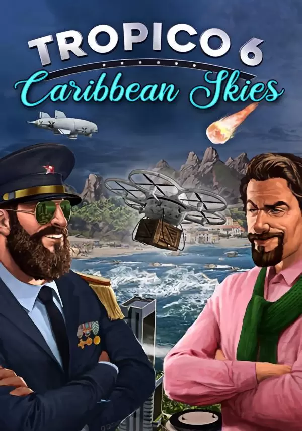 Tropico 6 - Caribbean Skies
