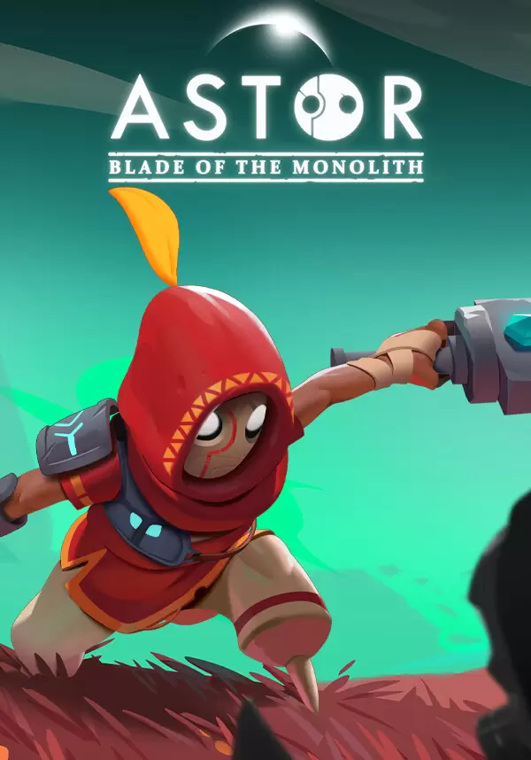 Astor: Blade of the Monolith