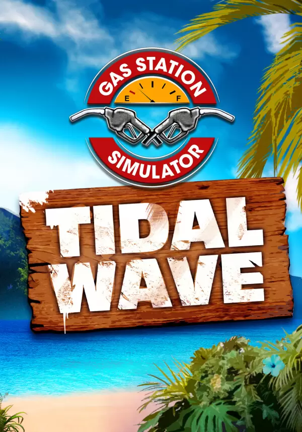 Gas Station Simulator - Tidal Wave DLC