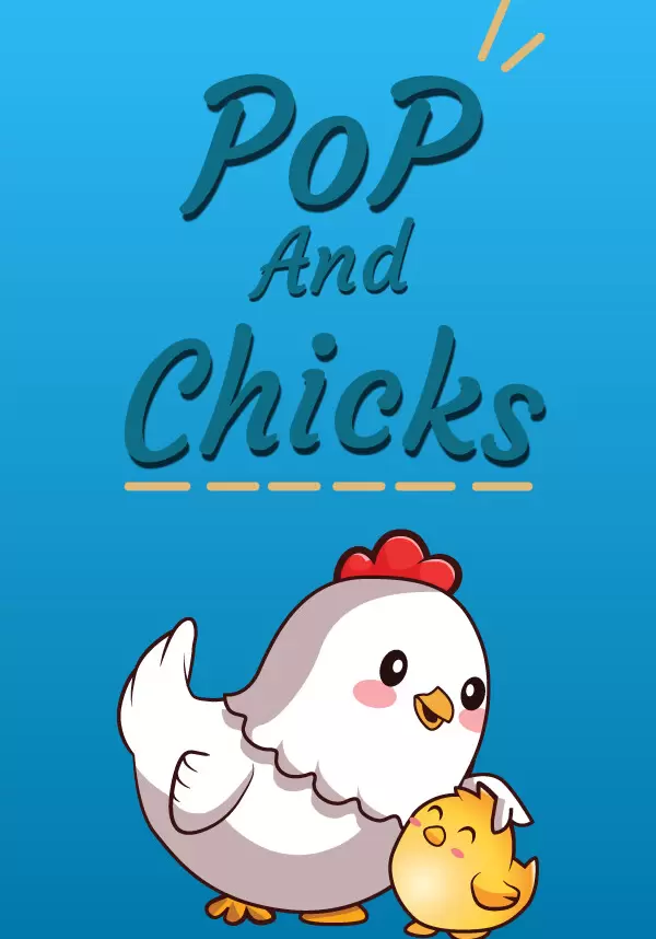 Pop and Chicks