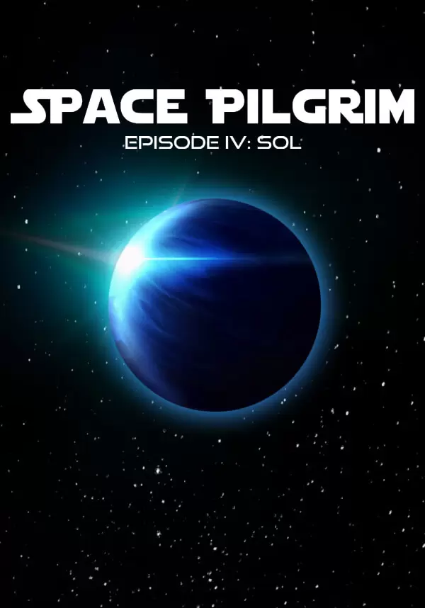 Space Pilgrim Episode IV: Sol