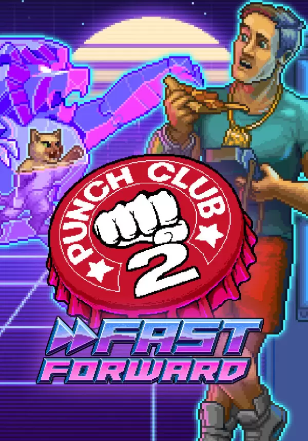 Punch Club 2: Fast Forward