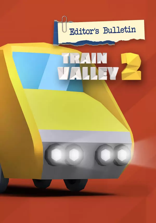 Train Valley 2 - Editor's Bulletin