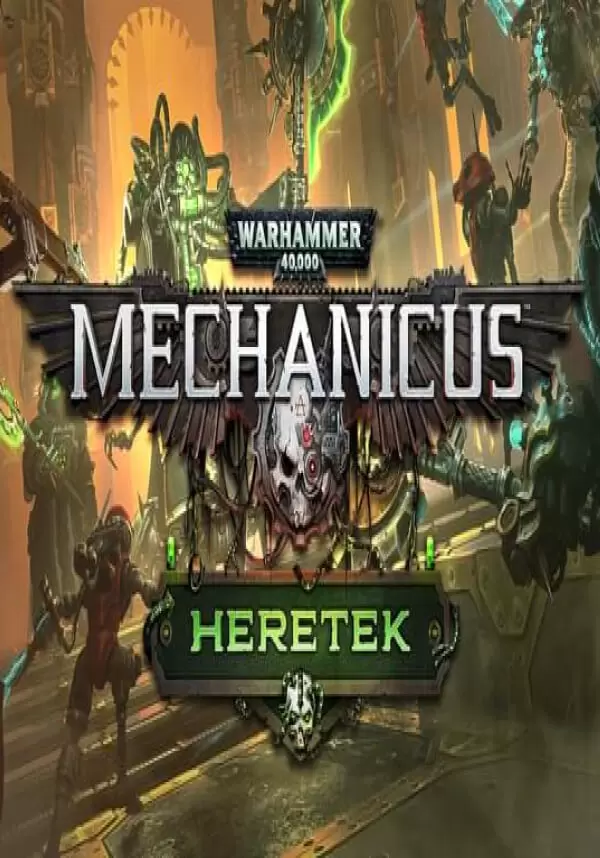 Warhammer 40,000: Mechanicus - Heretek